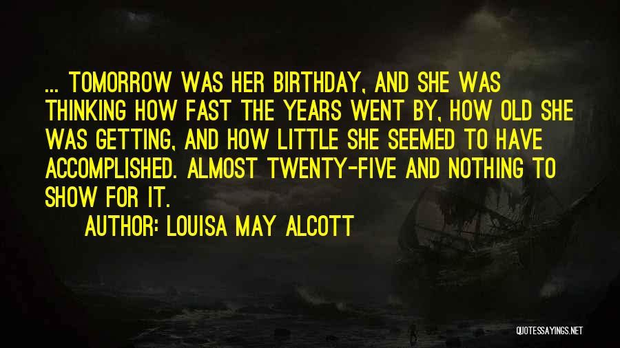 Almost My Birthday Quotes By Louisa May Alcott