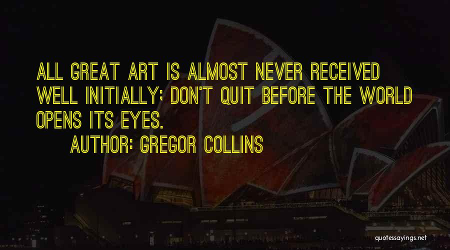 Almost Quotes By Gregor Collins