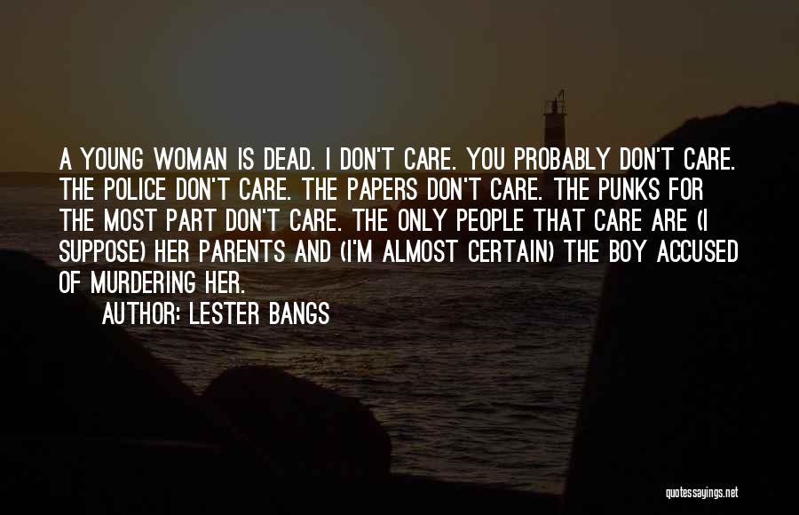 Almost Quotes By Lester Bangs