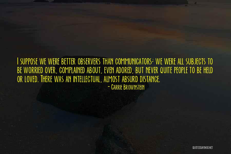 Almost Relationships Quotes By Carrie Brownstein Almost Relationships Quotes By Carrie Brownstein