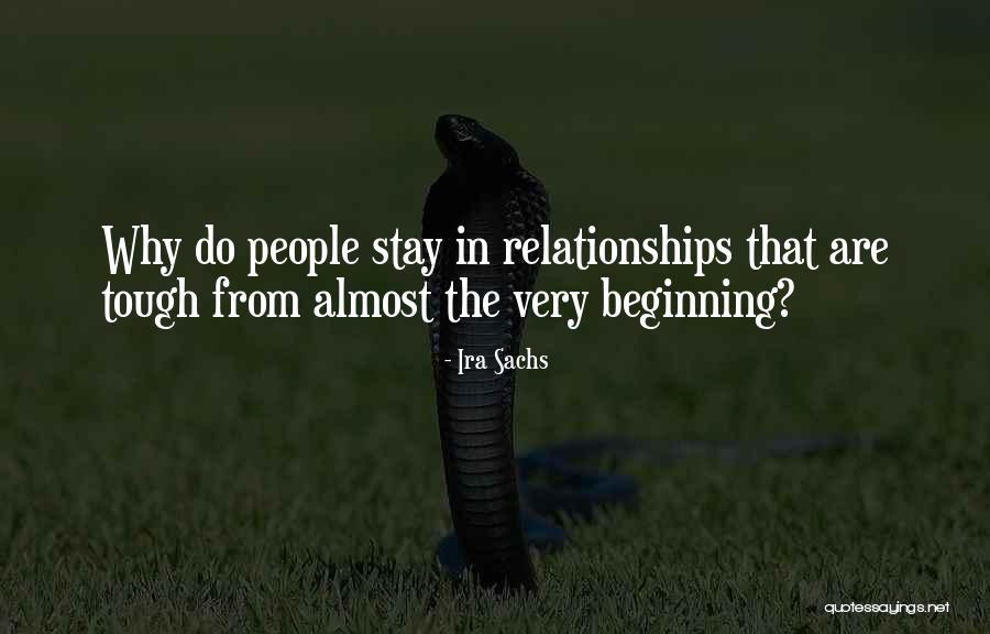 Almost Relationships Quotes By Ira Sachs Almost Relationships Quotes By Ira Sachs