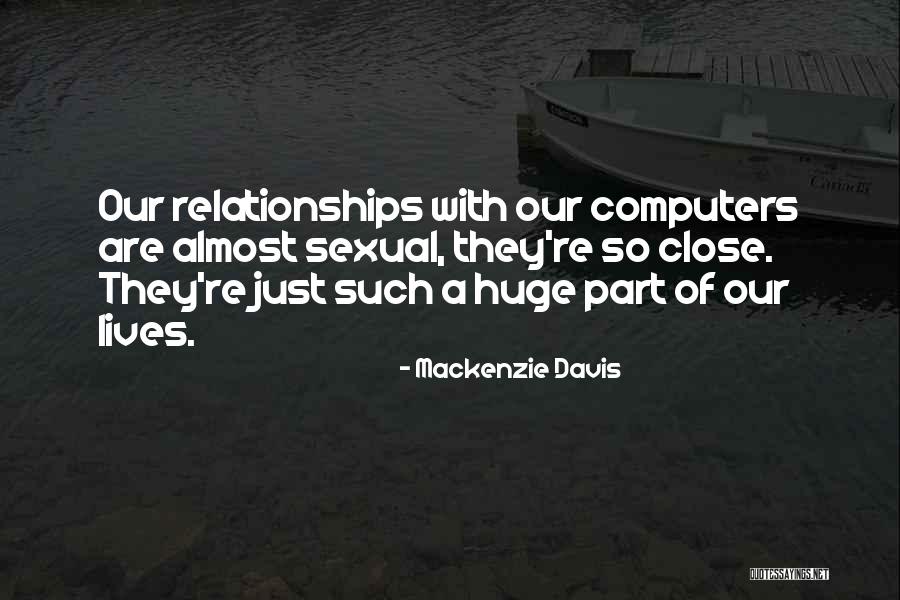 Almost Relationships Quotes By Mackenzie Davis Almost Relationships Quotes By Mackenzie Davis