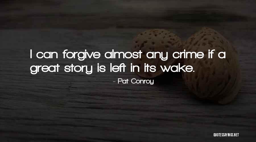 Almost Relationships Quotes By Pat Conroy Almost Relationships Quotes By Pat Conroy