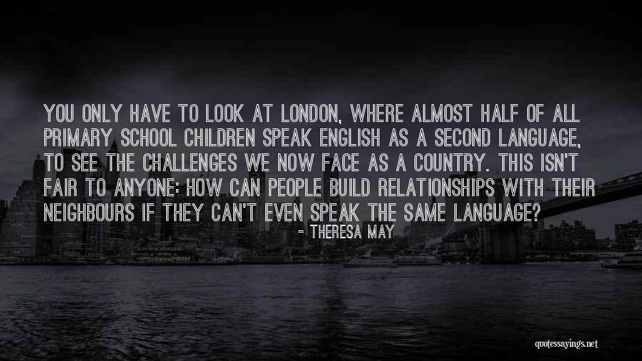Almost Relationships Quotes By Theresa May Almost Relationships Quotes By Theresa May