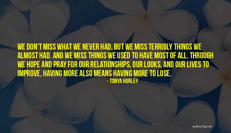 Almost Relationships Quotes By Tonya Hurley Almost Relationships Quotes By Tonya Hurley