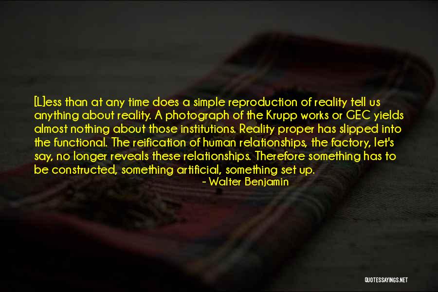 Almost Relationships Quotes By Walter Benjamin