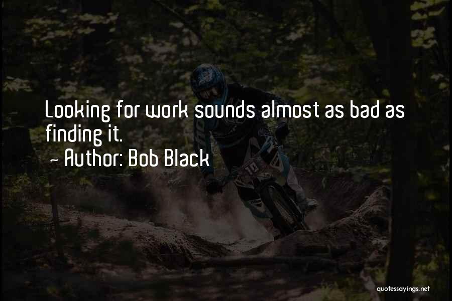 Almost There Inspirational Quotes By Bob Black