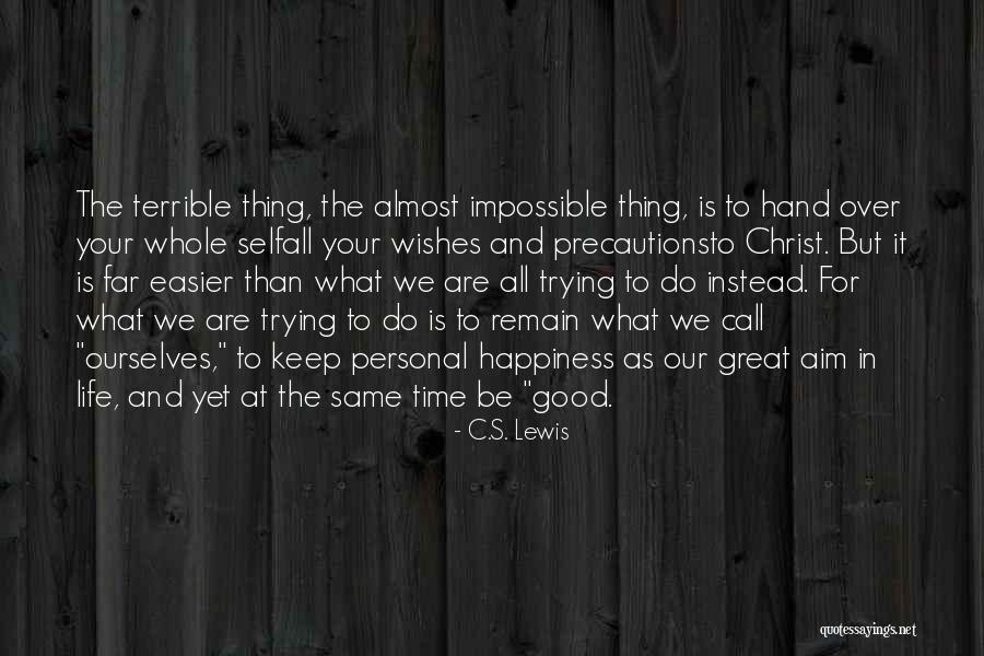 Almost There Inspirational Quotes By C.S. Lewis Almost There Inspirational Quotes By C.S. Lewis