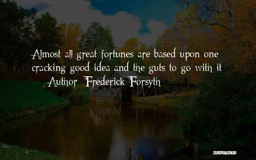 Almost There Inspirational Quotes By Frederick Forsyth