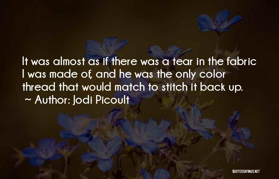 Almost There Love Quotes By Jodi Picoult