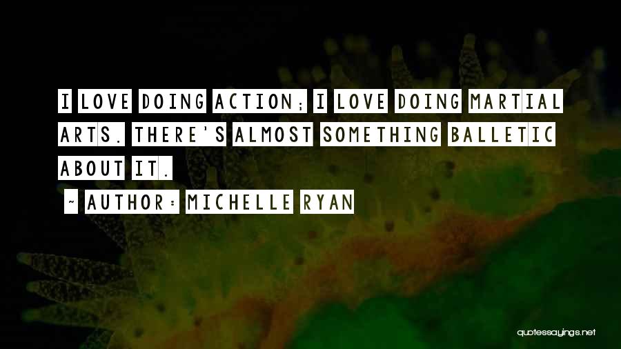 Almost There Love Quotes By Michelle Ryan