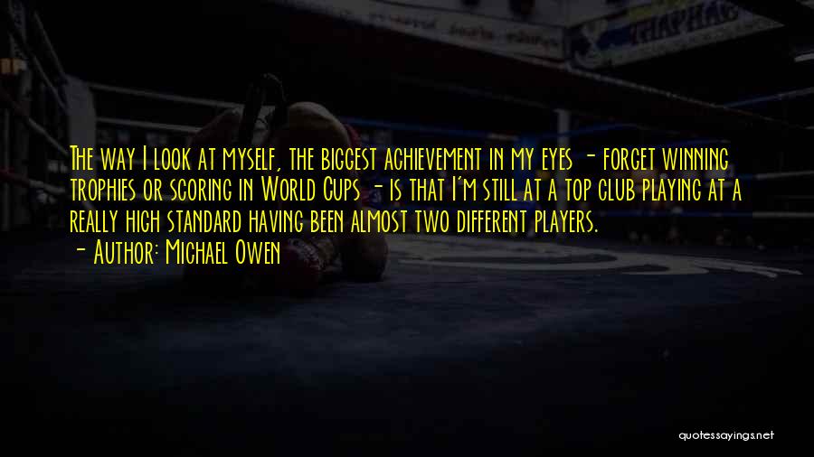 Almost Winning Quotes By Michael Owen