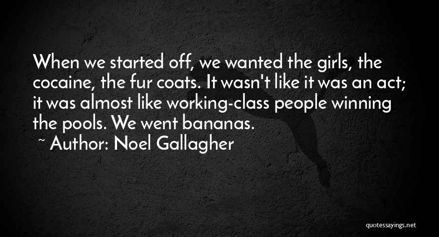 Almost Winning Quotes By Noel Gallagher