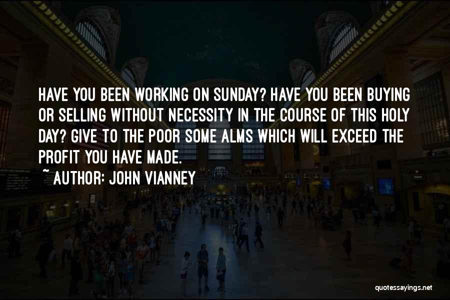 Alms Giving Quotes By John Vianney