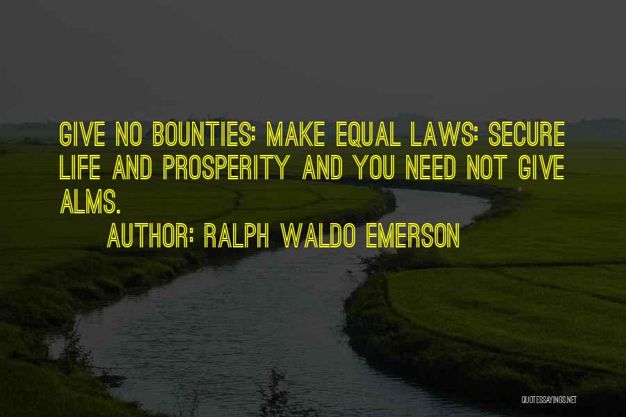 Alms Giving Quotes By Ralph Waldo Emerson