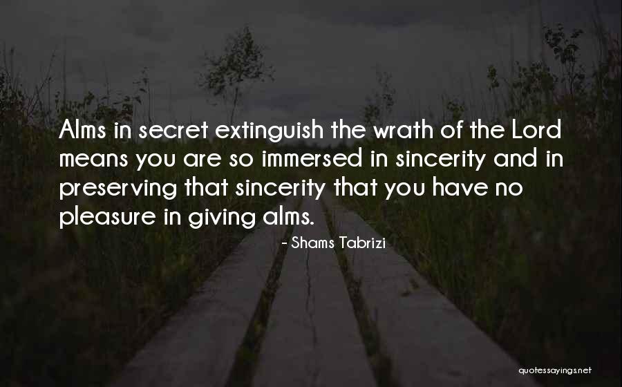 Alms Giving Quotes By Shams Tabrizi