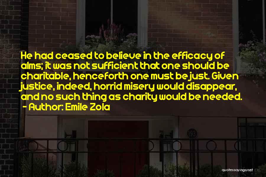 Alms Quotes By Emile Zola