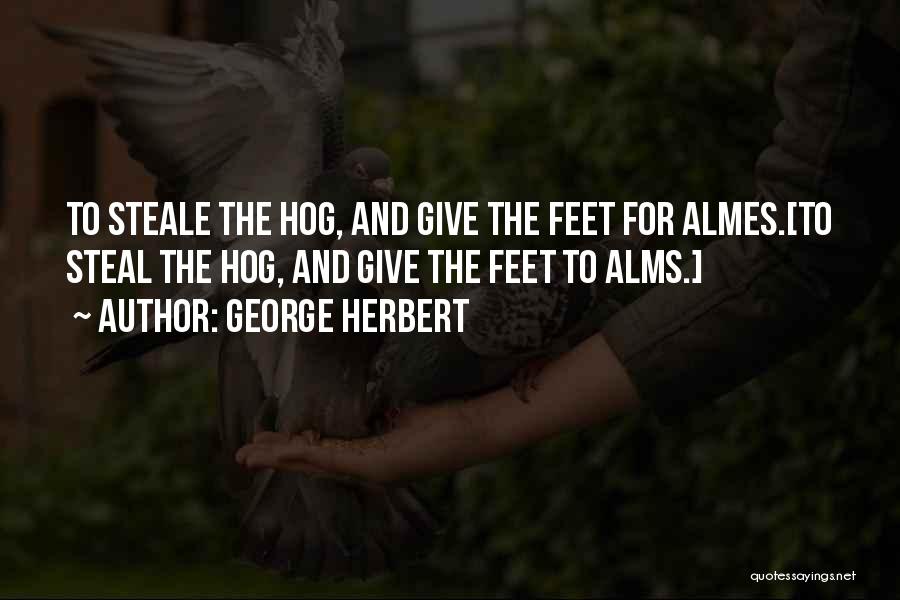 Alms Quotes By George Herbert