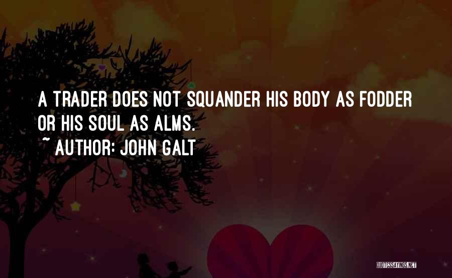 Alms Quotes By John Galt