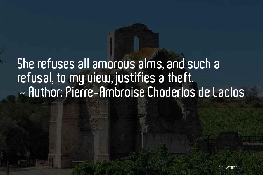 Alms Quotes By Pierre-Ambroise Choderlos De Laclos