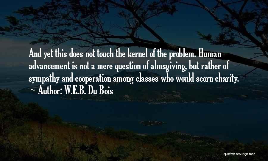 Almsgiving Quotes By W.E.B. Du Bois