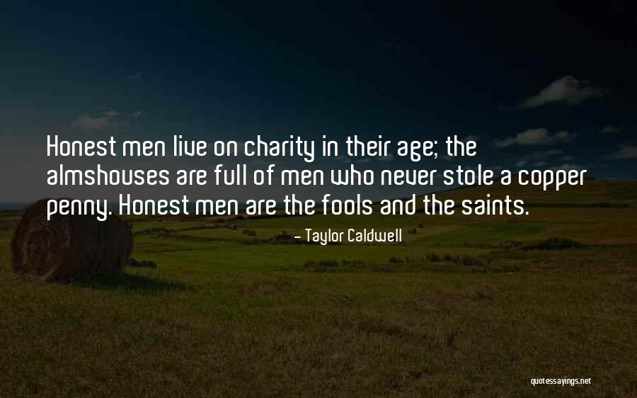 Almshouses Quotes By Taylor Caldwell Almshouses Quotes By Taylor Caldwell