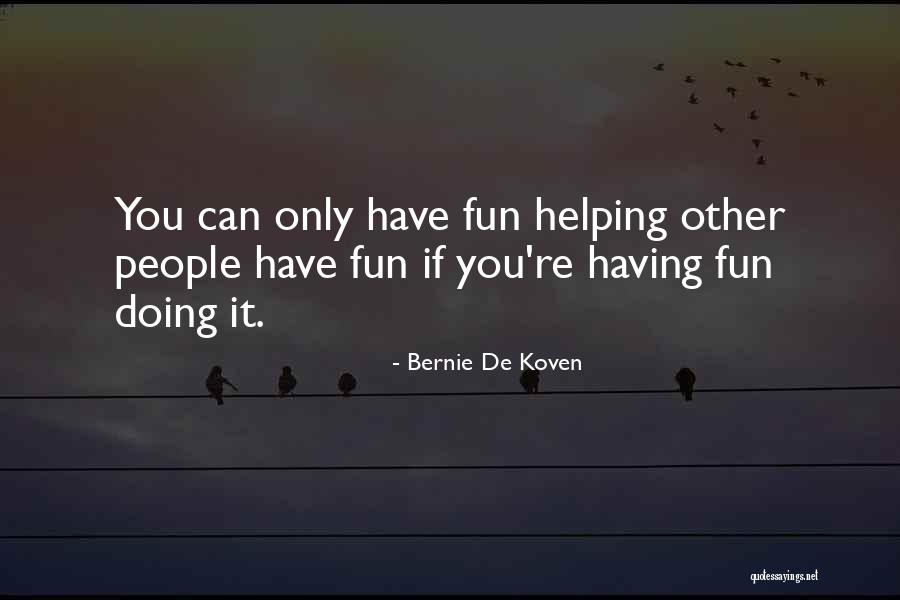 Almuerzo Quotes By Bernie De Koven Almuerzo Quotes By Bernie De Koven