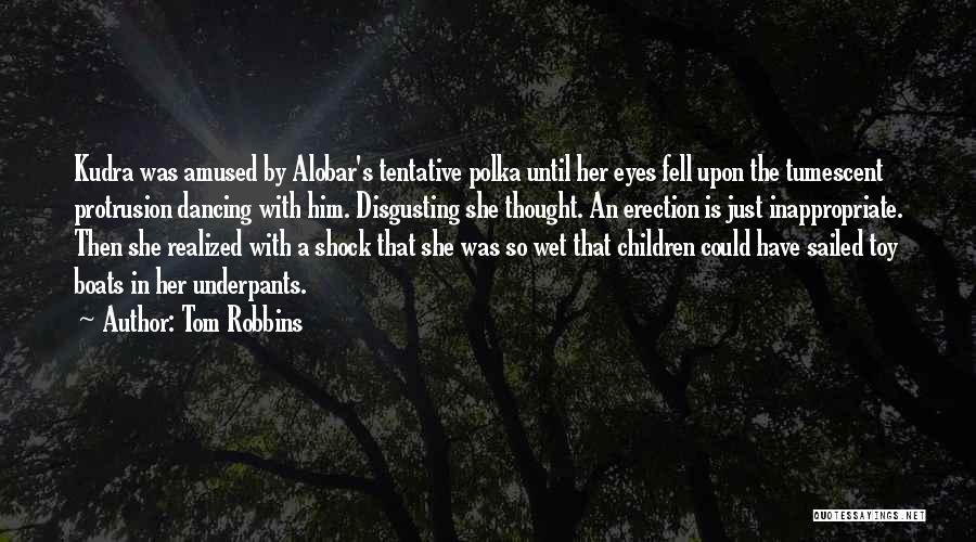 Alobar Quotes By Tom Robbins