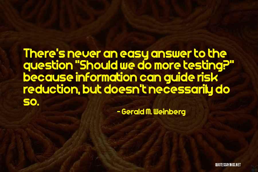 Alode Quotes By Gerald M. Weinberg Alode Quotes By Gerald M. Weinberg