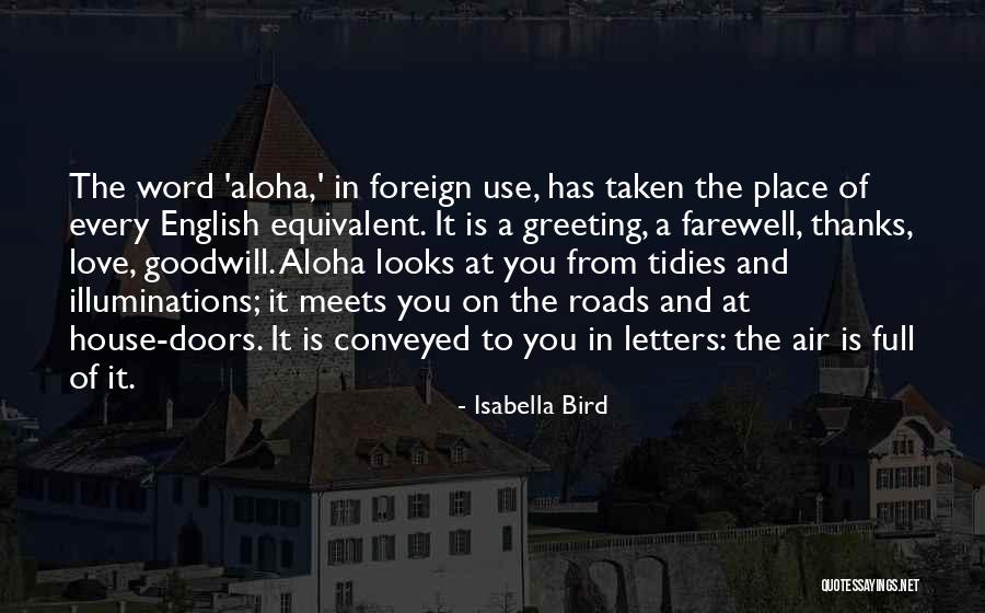 Aloha Love Quotes By Isabella Bird Aloha Love Quotes By Isabella Bird
