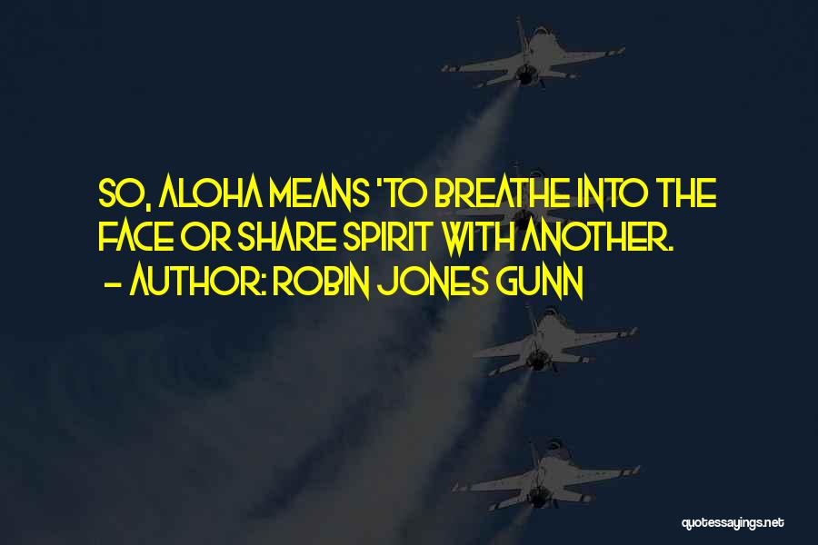 Aloha Quotes By Robin Jones Gunn