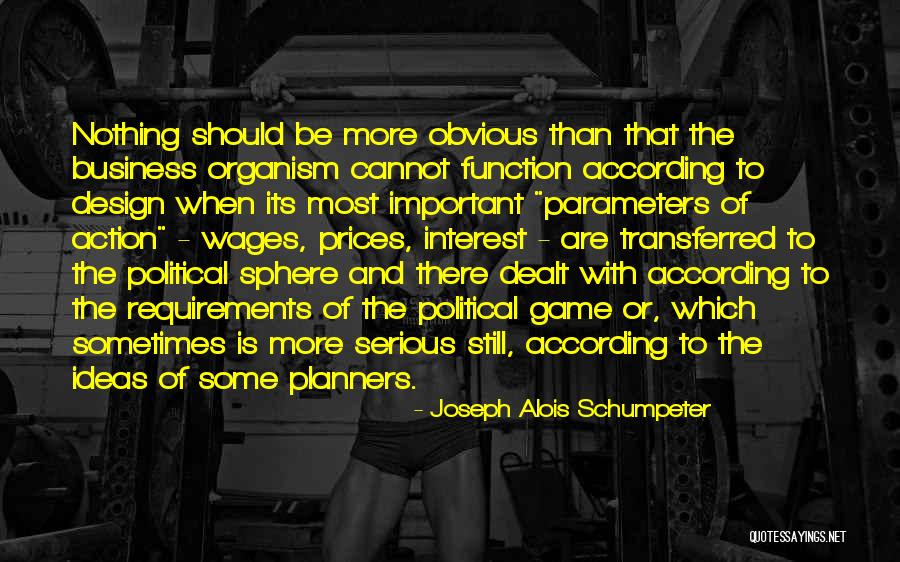 Alois Quotes By Joseph Alois Schumpeter