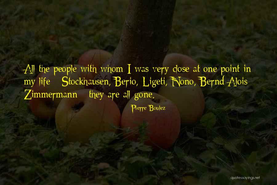 Alois Quotes By Pierre Boulez Alois Quotes By Pierre Boulez