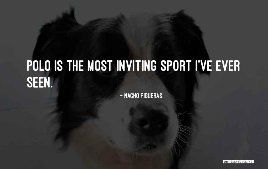 Alojz Kromka Quotes By Nacho Figueras Alojz Kromka Quotes By Nacho Figueras