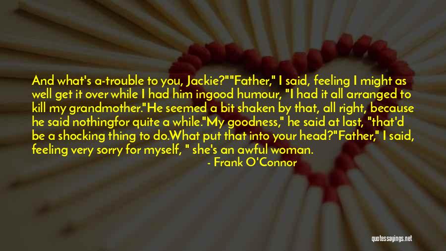 Alojzy Nowak Quotes By Frank O'Connor Alojzy Nowak Quotes By Frank O'Connor