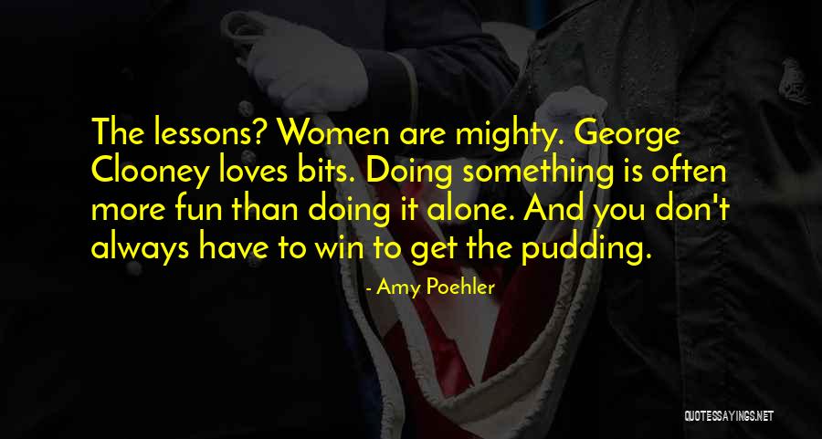 Alone Always Quotes By Amy Poehler Alone Always Quotes By Amy Poehler