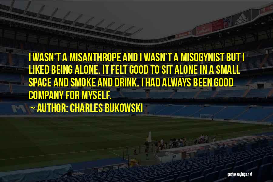 Alone Always Quotes By Charles Bukowski