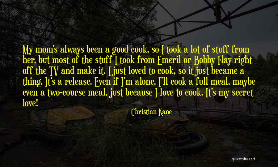 Alone Always Quotes By Christian Kane