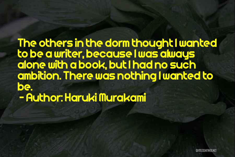Alone Always Quotes By Haruki Murakami