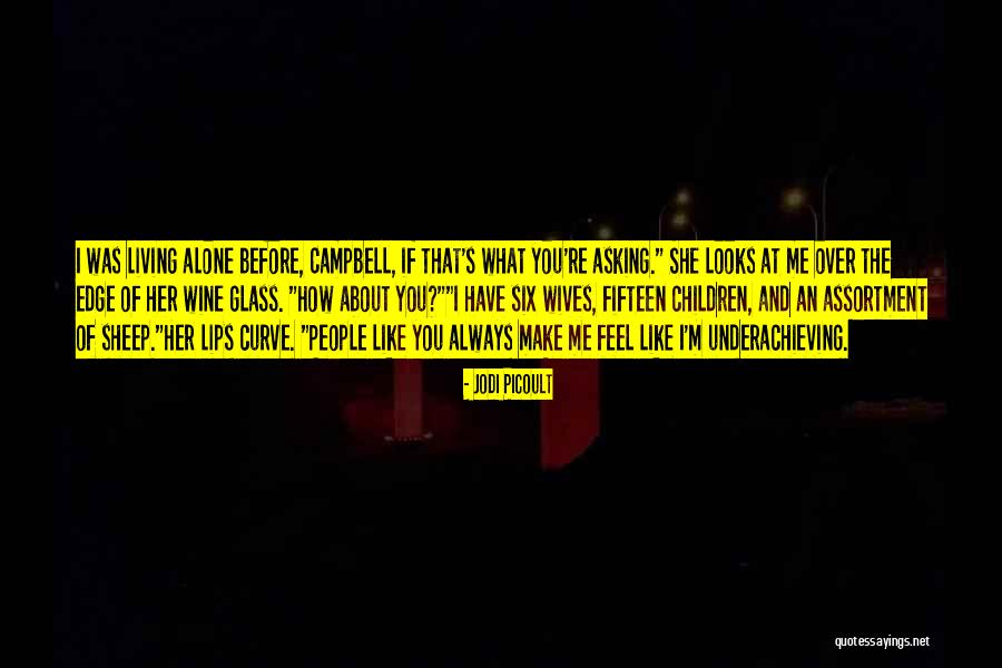 Alone Always Quotes By Jodi Picoult Alone Always Quotes By Jodi Picoult