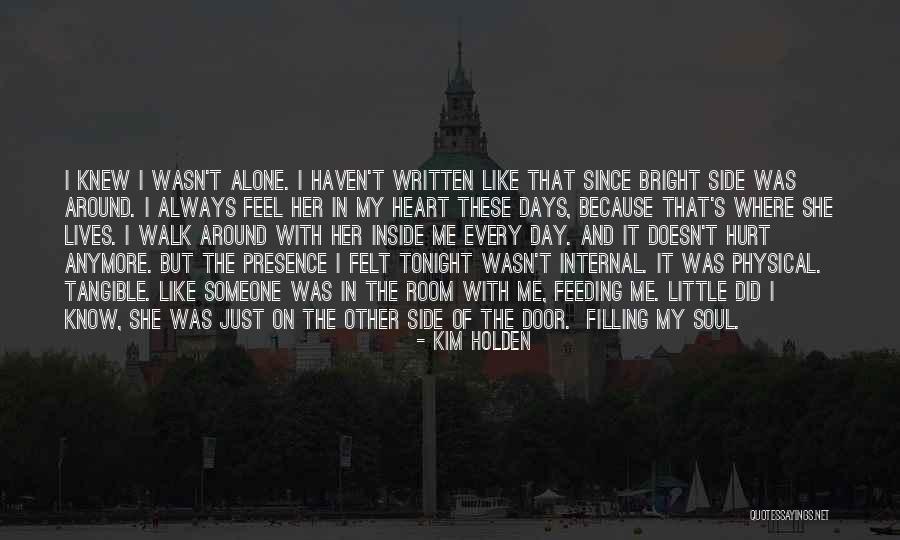 Alone Always Quotes By Kim Holden Alone Always Quotes By Kim Holden
