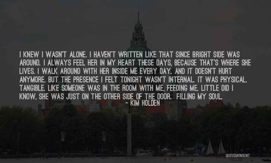 Alone Always Quotes By Kim Holden