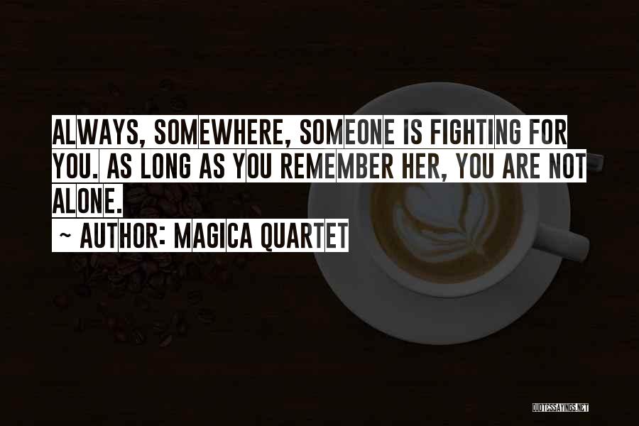 Alone Always Quotes By Magica Quartet