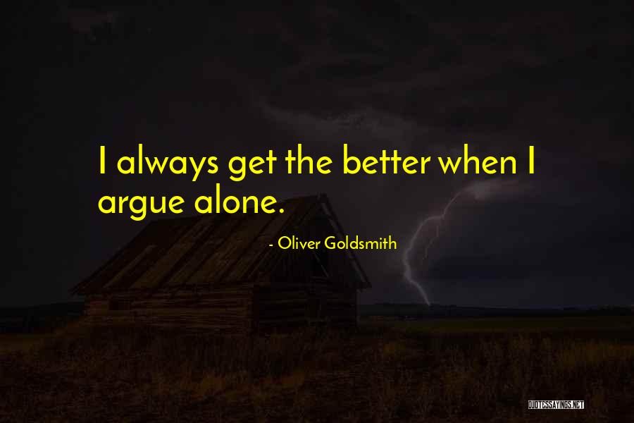 Alone Always Quotes By Oliver Goldsmith