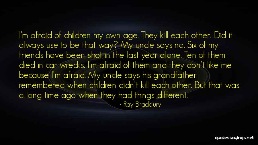 Alone Always Quotes By Ray Bradbury