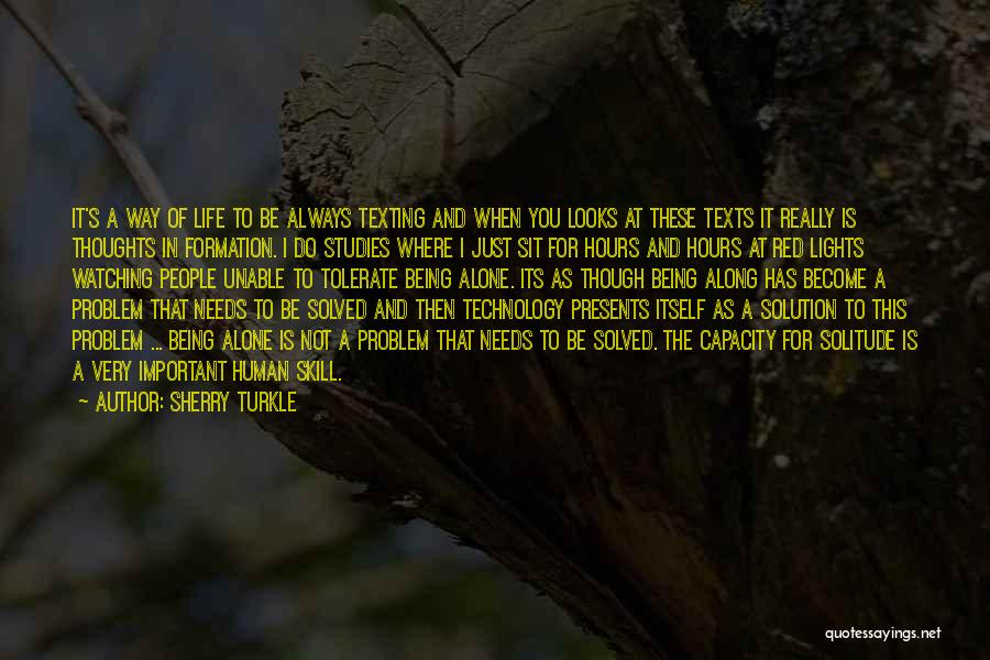 Alone Always Quotes By Sherry Turkle