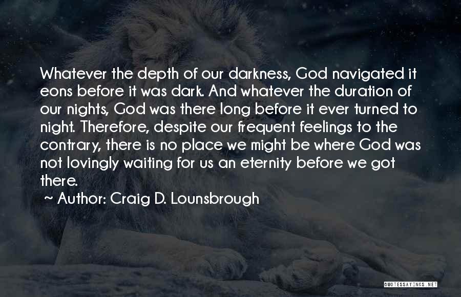 Alone And Abandoned Quotes By Craig D. Lounsbrough