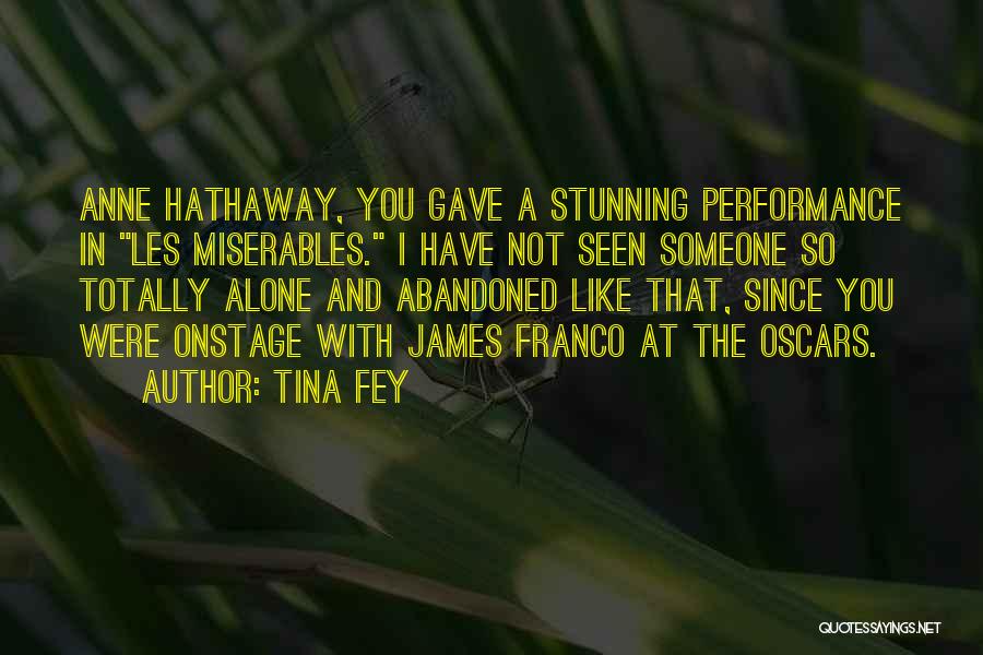 Alone And Abandoned Quotes By Tina Fey