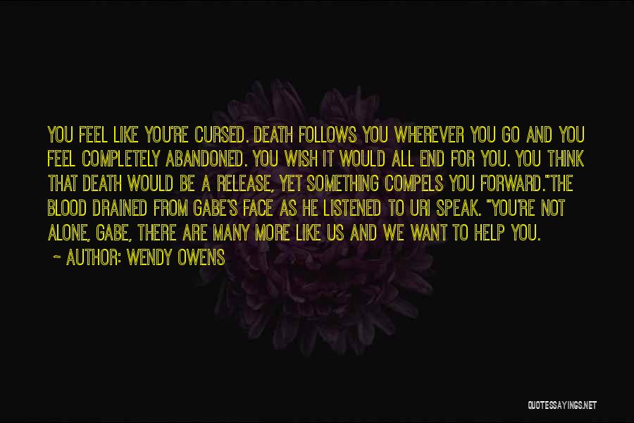 Alone And Abandoned Quotes By Wendy Owens