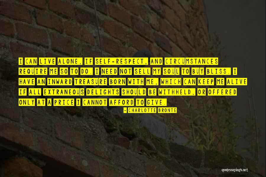 Alone And Alive Quotes By Charlotte Bronte Alone And Alive Quotes By Charlotte Bronte
